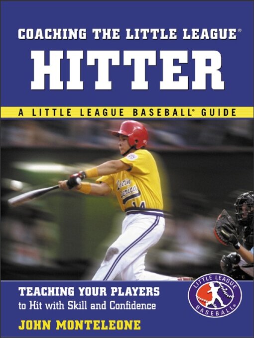 Title details for Coaching the Little League Hitter by John Monteleone - Available
